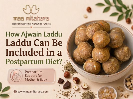 How Ajwain Laddu Can Be Included in a Postpartum Diet?