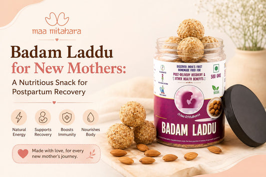 Badam Laddu for New Mothers: A Nutritious Snack for Postpartum Recovery