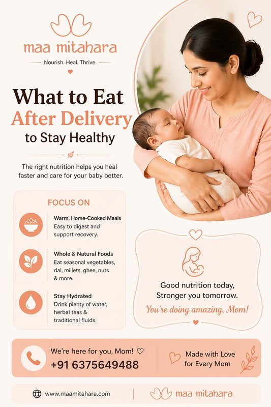 What to Eat After Delivery to Stay Healthy? A Complete Postpartum Diet Guide for New Mothers